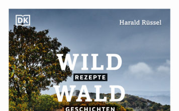 Jäger, Sammler und Köche – Zum Buch „Wild – Wald – Genuss“ von Harald Rüssel