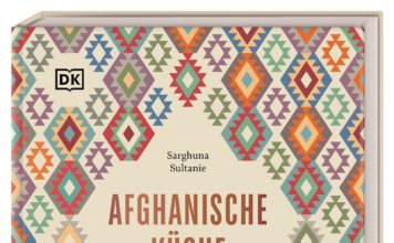 80 Rezepte vom Hindukusch – Zum Kochbuch „Afghanische Küche“ von Sarghuna Sultanie