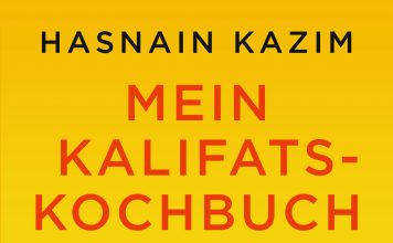 Messern am heimischen Herd – „Mein Kalifats-Kochbuch“ von Hasnain Kazim