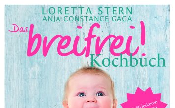 Annotation zu „Das breifrei!-Kochbuch“ von Loretta Stern und Anja Constance Gaca
