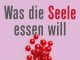 Rühren in der Seelensuppe und so … – Annotation zum Buch „Was die Seele essen will. Die Mood Cure“ von Julia Ross