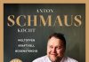 Bodenständiges aus dem Bayerischen Wald – Annotation zum Buch „Anton Schmaus kocht“ von Anton Schmaus