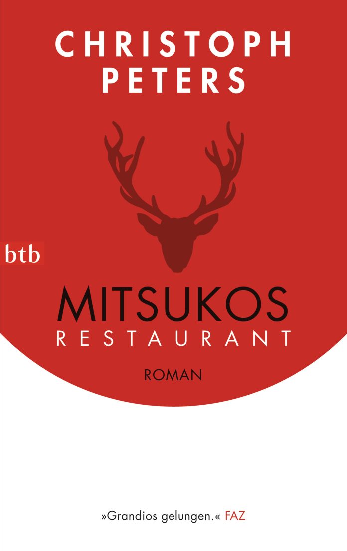 "Mitsukos Restaurant", ein Roman von Christoph Peters. © btb