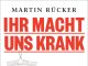 Cover von „Ihr macht uns krank“ von Martin Rücker: Das Cover zeigt einen Infusionsbeutel mit ungesundem Essen, darunter in großen roten Buchstaben der Titel und die Unterzeile in kleinerer Schrift.