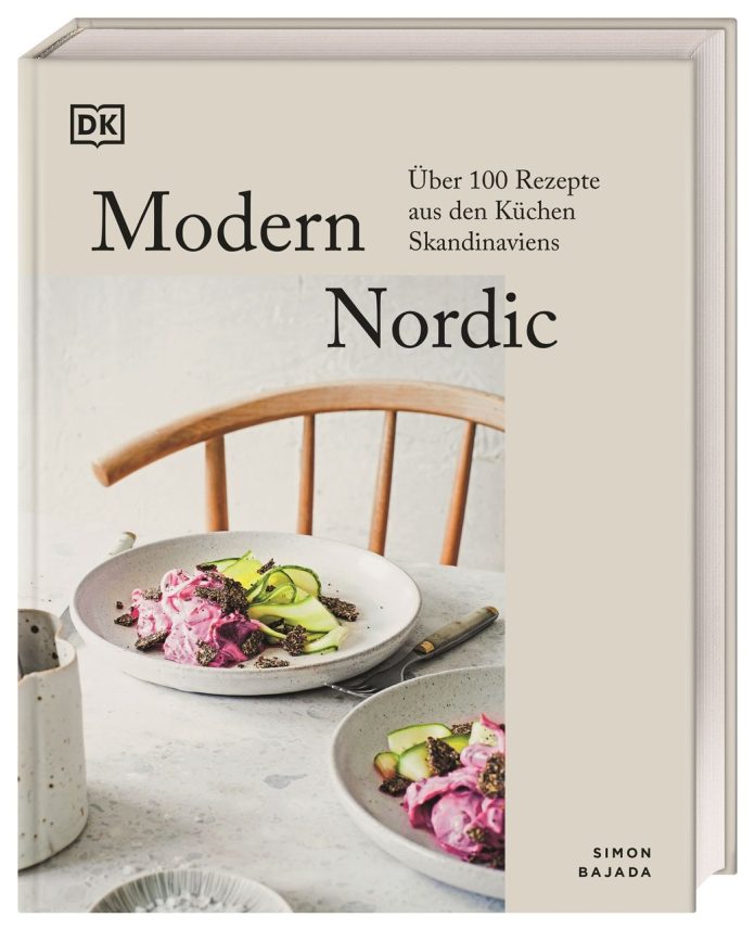 "Modern Nordic. Über 100 Rezepte aus den Küchen Skandinaviens" von Simon Bajada. © Dorling Kindersley Verlag GmbH, München