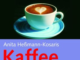 Genuß ohne Reue oder „Nicht die Bohne ungesund“ – „Kaffee – der gesunde Muntermacher“, ein Sachbuch von Anita Hessmann-Kosaris