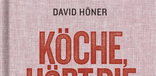 Ohne Mampf kein Kampf oder „Köche, hört die Signale! Ein kulinarisches Manifest“ von David Höner und Franz Keller