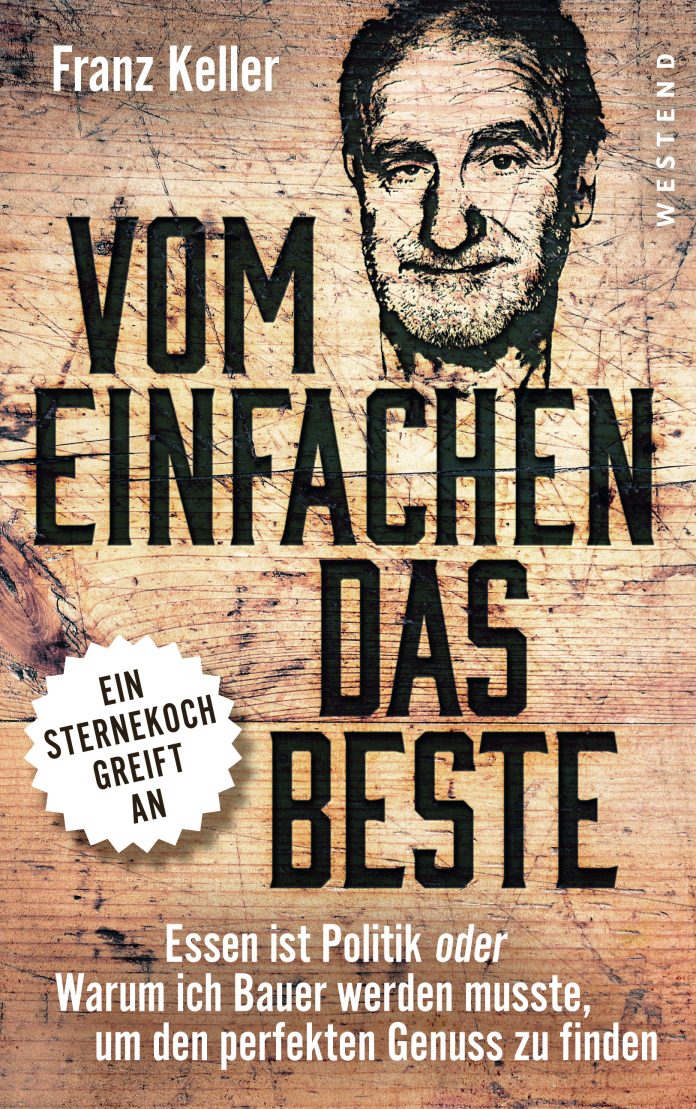 "Vom Einfachen das Beste" von Franz Keller. © Westend Verlag GmbH