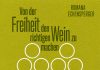 Annotation zum Buch „Von der Freiheit, den richtigen Wein zu machen“ von Romana Echensperger