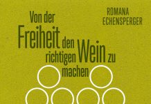 Annotation zum Buch „Von der Freiheit, den richtigen Wein zu machen“ von Romana Echensperger