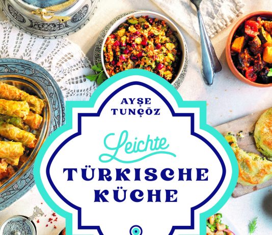 „Ayşenputtels 70 kalorienarme Rezepte“ – Annotation zum Kochbuch „Leichte türkische Küche“ von Ayse Tuncöz