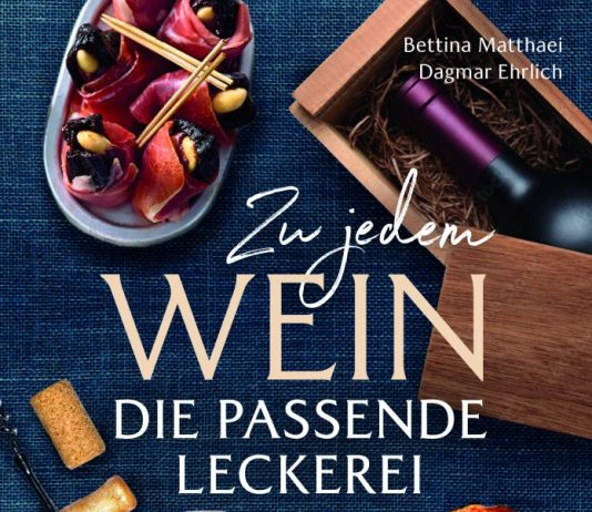 Speisen auf Reisen oder „Zu jedem Wein die passende Leckerei“ – Eine Annotation zu einem Buch von Bettina Matthaei und Dagmar Ehrlich