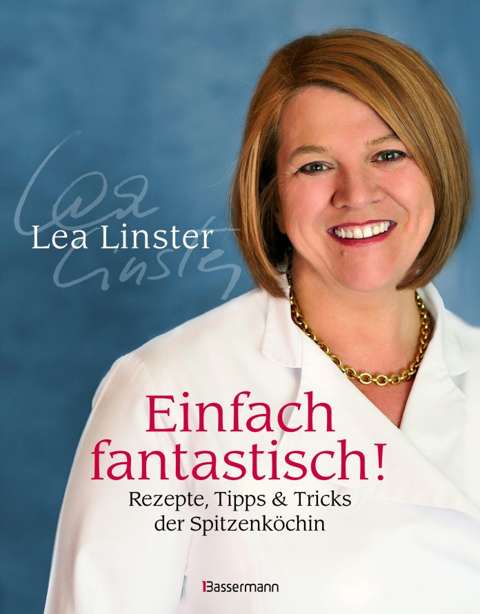 "Einfach fantastisch!", ein Kochbuch von Léa Linster. © Bassermann