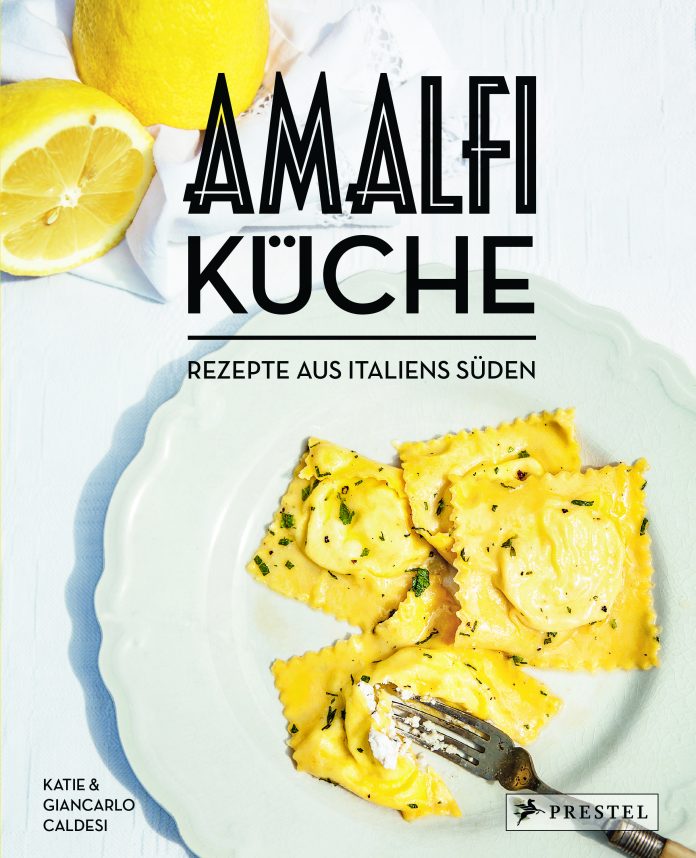 "Amalfi-Küche - Rezepte aus Italiens Süden", ein Kochbuch von Giancarlo Caldesi. © Prestel