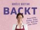 „Meine besten Kuchen, Torten und Tartes für jeden Anlass“ – Annotation zum Backbuch „Aurélie Bastian backt“ von Aurélie Bastian
