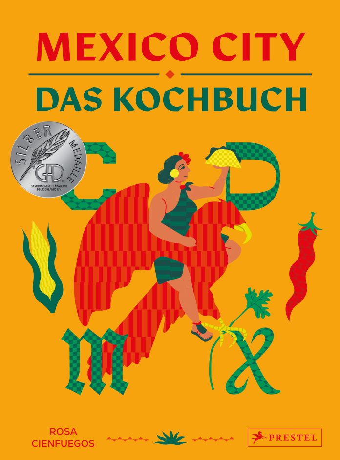 "Mexico City. Das Kochbuch" von Rosa Cienfuegos. © Prestel