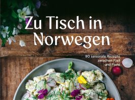 „90 saisonale Rezepte zwischen Fjell und Fjord“ – Annotation zum Kochbuch „Zu Tisch in Norwegen“ von Nevada Berg